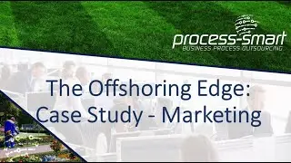 Process Smart: The Offshoring Edge - Case Study: Marketing