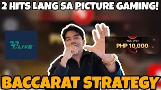 BACCARAT STRATEGY | 2 HITS LANG SA PICTURE GAMING! | 747