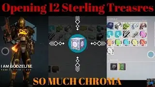 Destiny  Opening 12 Sterling Treasures and playing Mayhem Clash
