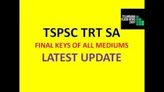 TSPSC TRT SA FINAL KEYS LATEST UPDATE | RE-EXAMINATION OF FINAL KEYS OF ALL MEDIUMS |