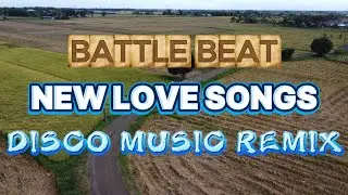 NEW BATTLE BEAT LOVE SONGS DISCO REMIX TUNOG KALYE/ San Miguel Rice Fields