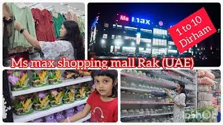 Ms Max Shopping Mall RAK (UAE)// Cheapest Shopping centre uae//UAE Vlogs//walking in Ms Max 2023.