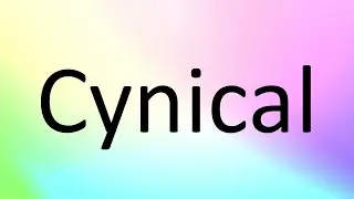 How to pronounce Cynical