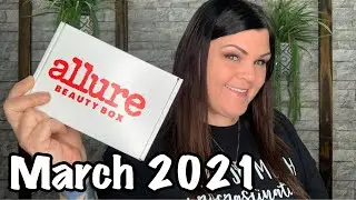 Allure Beauty Box //  March 2021 Unboxing ... WOW!!!