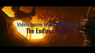 Video Game Music Mix [Vol. 11] (The Endless Factory)