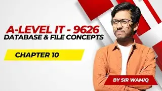 A Level IT 9626 Chapter 10 Database Lecture 1