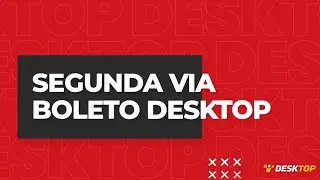 Saiba como ter acesso a segunda via do boleto Desktop