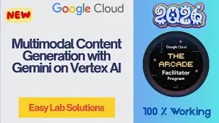 Multimodal Content Generation with Gemini on Vertex AI | Arcade 2026 #qwiklabsarcade2026