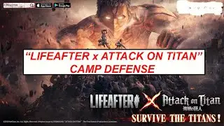 LIFEAFTER x AOT | Camp Defense Tips and Tricks/ BUG | Mobile Sniping | Labyrinth Server