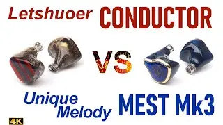 Letshuoer Conductor vs Unique Melody Mest Mk3