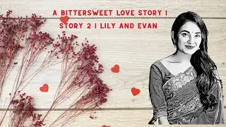 A Bittersweet Love Story | Story 2 | Lily and Evan | Learn English With Story