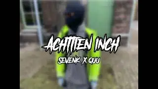 Sevenk x #52 Quu - achttien inch