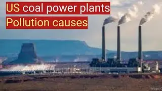 US Coal Power Plants | Casuses of Pollution | US news