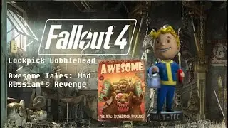 Fallout 4 Collection: Lockpick Bobblehead & Awesome Tales: Mad Russian's Revenge