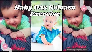 Baby Exercise to Relieve Gas| Movements to Help Baby With Gas