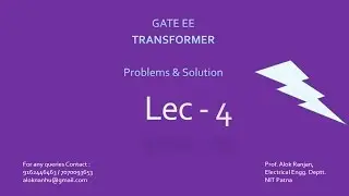 GATE EE TRANSFORMER PROBLEMS SOLUTION, LECTURE - 4