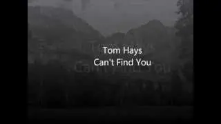 Tom Hays - Can't Find You