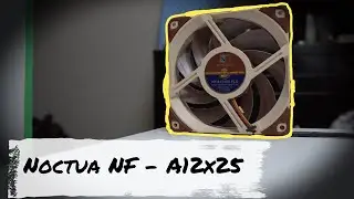 Noctua NF-A12x25 Fan Speed Test Review