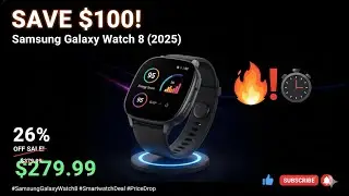 SAVE $100! Samsung Galaxy Watch 8 (2025) Price Drop &ndash; 26% OFF Sale! ⌚🔥
