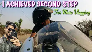 I Achieved SECOND Step For Moto Vlogging 🥰