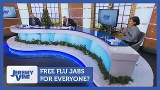 Free flu jabs for everyone? Feat. Saira Khan & Nick Hewer | Jeremy Vine
