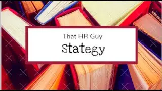 CIPD - Strategy - Design, Implementation and the role of HR