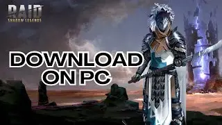 How to Download the Raid Shadow Legends on PC? Install the Raid Shadow Legends 2024