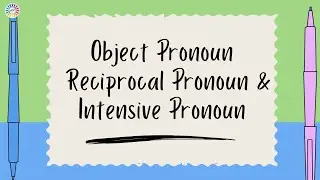 Easiest explanation of reciprocal,object & intensive pronouns|easy definition & examples.