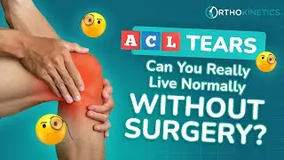 ACL Tears: Can You Really Live Normally Without Surgery?