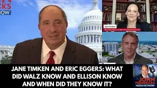 Jane Timken and Eric Eggers: What Did Walz Know and Ellison Know and When Did They Know it?