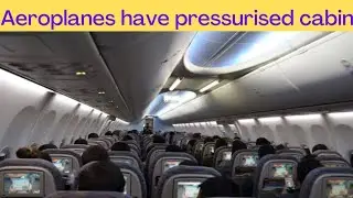 Why airplanes have pressurised cabin ? |  Pressure and Force |