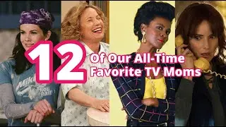 12 Of Our All-Time Favorite TV Moms