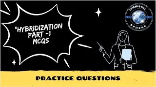 🔥 Hybridization Quiz Part 1 | sp & sp2 sp3, and dsp2 hybridization MCQs with Answers