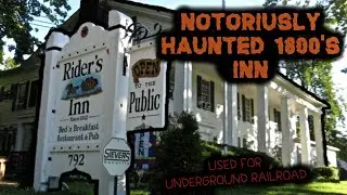 OVERNIGHT IN THIS NOTORIOUSLY HAUNTED INN USED FOR UNDERGROUND RAILROAD - Riders Inn