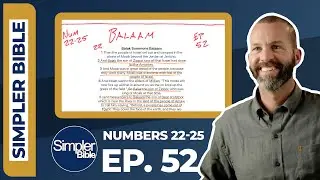 Ep. 52. Numbers 22-25 | Balaam