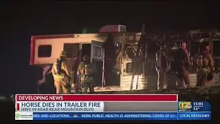 Horse dies in trailer fire on Highway 99 south of Bakersfield