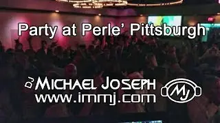 DJ Michael Joseph party at Perle' Pittsburgh