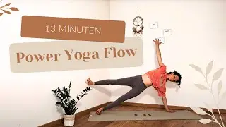Power Yoga Flow 13 min &ndash; High Energy for Strength & Transformation