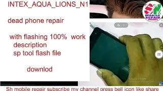 Intex Aqua lions n1 dead phone repair with Flashing phone on 100% work #Shmobilerepair
