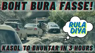 EP 6 | THE WORST JAM IN MY LIFE | KASOL TO BHUNTAR AATE HUE BOHT BURA FASSE!