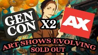 How ART Events Are Changing - GenCon SOLD OUT
