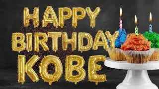 Kobe Happy Birthday Song   / Happy Birthday Song for Kobe 🥳