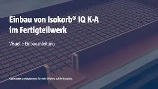 Visuelle Einbauanleitung: Einbau von Isokorb® IQ K-A im Fertigteilwerk