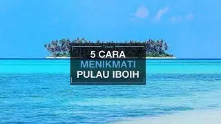 5 Cara Menikmati Liburan di Pantai Iboih Pulau Ujung Barat Indonesia