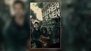 Children of Men - Trailer