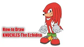 How to Draw KNUCKLES The Echidna from Sonic X | Step by step