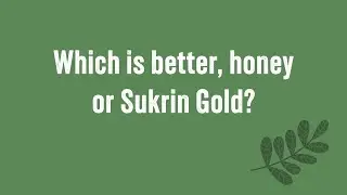 Is Sukrin Gold a healthier alternative to honey?