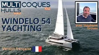 Windelo 54 Yachting catamaran - Teaser essai en mer - Multicoques Mag