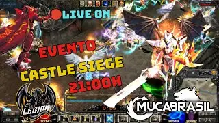 🔴LIVE ON:  MU CA BRASIL - Evento Castle Siege 24/08/2025 🟠Legion !muca !guild !discord