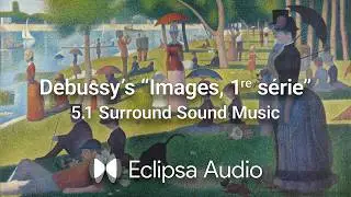 Eclipsa Audio / Claude Debussy “Images, 1re série” • Piano version